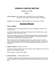 GENERAL PURPOSE MEETING Monday, June 17, 2013 6:00 p.m. Council members: Marc Crawford-Chair, Dave Sadoff-Vice Chair, Cheryl Miraglia, Sheila Cunha, John Ryzanych, Matt Turner, Aileen Chong-Jeung Location: Castro Valley 