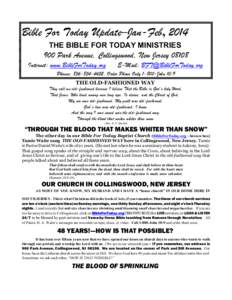 Bible For Today Update–Jan-Feb, 2014 THE BIBLE FOR TODAY MINISTRIES 900 Park Avenue, Collingswood, New Jersey[removed]Internet: www.BibleForToday.org