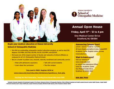 Annual Open House Friday, April 11th - 12 to 4 pm One Medical Center Drive Stratford, NJBegin your medical education at Rowan University