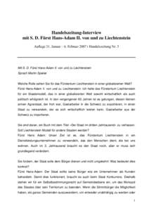 Handelszeitung-Interview mit S. D. Fürst Hans-Adam II. von und zu Liechtenstein Auflage 31. Januar – 6. Februar 2007 ‫ ׀‬Handelszeitung Nr. 5 Mit S. D. Fürst Hans-Adam II. von und zu Liechtenstein Sprach Martin 