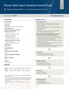 INCOME  Pioneer Multi-Asset Ultrashort Income Fund | For the period ending December 31, 2014 	 Quarterly Investment Profile