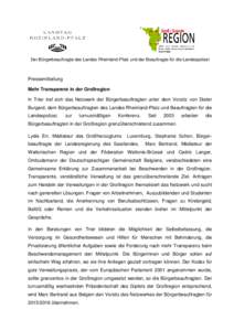 Der Bürgerbeauftragte des Landes Rheinland-Pfalz und der Beauftragte für die Landespolizei  Pressemitteilung Mehr Transparenz in der Großregion In Trier traf sich das Netzwerk der Bürgerbeauftragten unter dem Vorsitz