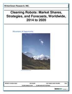 WinterGreen Research, INC.  Cleaning Robots: Market Shares, Strategies, and Forecasts, Worldwide, 2014 to 2020