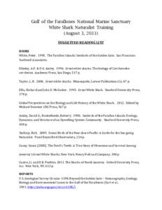Gulf of the Farallones National Marine Sanctuary White Shark Naturalist Training (August 3, 2013) SUGGESTED READING LIST BOOKS White, Peter[removed]The Farallon Islands: Sentinels of the Golden Gate. San Francisco:
