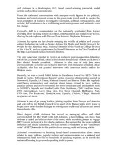 Jeff Johnson is a Washington, D.C. based award-winning journalist, social activist and political commentator. From his celebrated conversations with marquee world figures in the political, business and entertainment aren