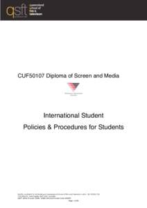 CUF50107 Diploma of Screen and Media  International Student Policies & Procedures for Students  EduPro Australia Pty Ltd trading as Queensland School of Film and Television A.B.N[removed]