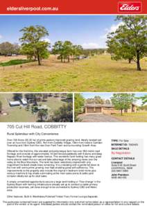 eldersliverpool.com.au  705 Cut Hill Road, COBBITTY Rural Splendour with City Convenience Over 136 Acres[removed]ha) of prime pasture improved grazing land. Ideally located just over an hour from Sydney CBD, 7km from Cobb