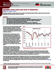 The Canadian Real Estate Association  News Release Canadian home sales ease back in September Ottawa, ON, October 15, 2014