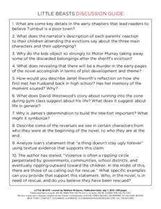 LITTLE BEASTS DISCUSSION GUIDE 1. What are some key details in the early chapters that lead readers to believe Turnbull is a poor town? 2. What does the narrator’s description of each parents’ reaction to their child