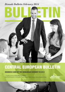 Bisnode Bulletin February[removed]CENTRAL EUROPEAN BULLETIN BUSINESS CARD OF THE HUNGARIAN ECONOMY IN 2012 + A quick overview of the following markets: Bosnia and Herzegovina, Czech Republic, Croatia, Hungary, Poland, Slov