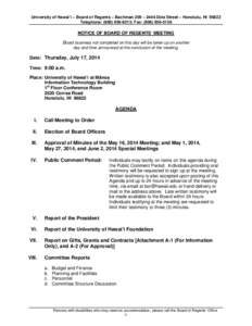 University of Hawai‘i – Board of Regents – Bachman 209 – 2444 Dole Street – Honolulu, HI[removed]Telephone: ([removed]; Fax: ([removed]NOTICE OF BOARD OF REGENTS’ MEETING Board business not completed o