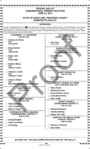 OFFICIAL BALLOT GUBERNATORIAL PRIMARY ELECTION JUNE 24, 2014 STATE OF MARYLAND, FREDERICK COUNTY DEMOCRATIC BALLOT INSTRUCTIONS