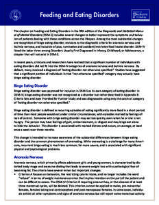 Feeding and Eating Disorders The chapter on Feeding and Eating Disorders in the fifth edition of the Diagnostic and Statistical Manual of Mental Disorders (DSM-5) includes several changes to better represent the symptoms