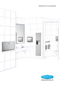 Washroom Accessories  New from Bobrick… SureFlo™ Automatic Soap and Foam