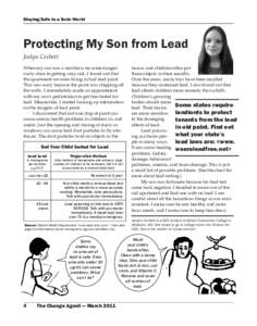 Staying Safe in a Toxic World  Protecting My Son from Lead Jaslyn Corbett When my son was a newborn, he came dangerously close to getting very sick. I found out that the apartment we were living in had lead paint.