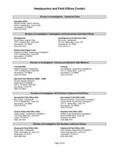 Headquarters and Field Offices Contact Division of Investigation – Executive Office Executive Office Michael Gomez, Deputy Director 1625 N. Market Blvd., Suite S-308 Sacramento, CA 95834