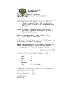 St. Thomas University Senate Minutes 1:30 p.m., May 4, 2005 Holy Cross House Conference Room  Present: T. Bateman, L. Batt, B. Clark, J. Coughlan, S. deVink, L.