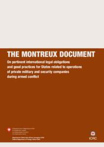 Military science / Private military company / Montreux / Central Intelligence Agency / Switzerland / International Committee of the Red Cross / International Traffic in Arms Regulations / International Code of Conduct for Private Security Service Providers / Private military contractors / Europe / Montreux Document