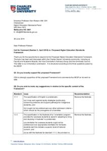 Emeritus Professor Alan Robson AM, CitV Chairperson Higher Education Standards Panel GPO Box 1672 Melbourne VIC 3001 E: [removed]