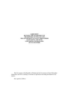 AGREEMENT BETWEEN THE GOVERNMENT OF THE REPUBLIC OF FINLAND AND THE GOVERNMENT OF SAINT CHRISTOPHER (SAINT KITTS) AND NEVIS CONCERNING INFORMATION