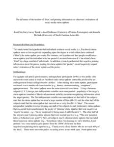 The influence of the number of ‘likes’ and priming information on observers’ evaluations of social media status updates Karol Maybury, Lacey Tatosky, Ansel Mallonee (University of Maine, Farmington) and Amanda DeCa