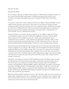 December 22, 2014 Dear Secretary Moniz, We are writing to urge that you address shortcomings in the Department of Energy’s assessment of the environmental and public health impacts of liquefied natural gas (LNG) export