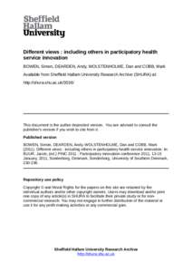 Different views : including others in participatory health service innovation BOWEN, Simon, DEARDEN, Andy, WOLSTENHOLME, Dan and COBB, Mark Available from Sheffield Hallam University Research Archive (SHURA) at: http://s