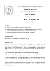 HONG KONG COLLEGE OF ANAESTHESIOLOGISTS DIPLOMA OF FELLOWSHIP FINAL FELLOWSHIP (INTENSIVE CARE) LONG ANSWER PAPER 2 Questions MONDAY, 10th NOVEMBER, 2003