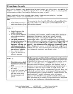 Critical Essay Formula Any critical or argument essay has a purpose: to clearly explain your claims, points, and ideas to the reader in a convincing way. The following chart shows how the different parts of an essay supp