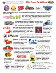 2014 Camp Card Offers  Karns, Sunnyway Foods, Shurfine Markets, Saubel’s, Nell’s & Wetzel’s. $5 off a purchase of $50 or more. One-time use offer. Sweet Frog. Buy one yogurt creation get one free of equal or lesser