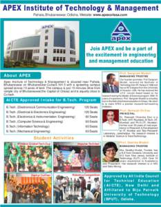 Pahala, Bhubaneswar, Odisha. Website: www.apexorissa.com  Prof. Sangram Mudali About APEX Apex Institute of Technology & Management is situated near Pahala,