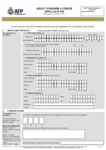 ADULT FIREARM LICENCE APPLICATION ACT Firearms Registry Use Only Licence Number: