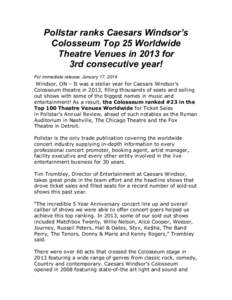 Pollstar ranks Caesars Windsor’s Colosseum Top 25 Worldwide Theatre Venues in 2013 for 3rd consecutive year! For immediate release: January 17, 2014