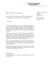 SIC Ticino si rinnova L’assemblea dei delegati di SIC Ticino nomina il Comitato Direttivo per il periodomaggioSi è tenuta ieri pomeriggio presso il Centro Professionale Commerciale