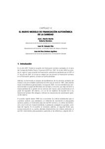 CAPÍTULO 12 EL NUEVO MODELO DE FINANCIACIÓN AUTONÓMICA DE LA SANIDAD José J. Martín Martín Roberto Montero Departamento de Economía Aplicada de la Universidad de Granada