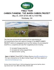 FIELD TOUR CARBON FARMING: THE MARIN CARBON PROJECT May 21, [removed]:00 AM to 4:00 PM) Petaluma, CA  The field tour will provide participants with an understanding of