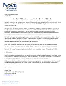 Nova Central School District June 22, 2011 Nova Central School Board Appoints New Director of Education Mr Charlie McCormack has been appointed Director of Education for Nova Central School District by the NCSD Board of 