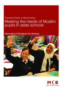 Towards Greater Understanding  Meeting the needs of Muslim pupils in state schools Information & Guidance for Schools