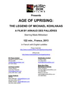    Presents AGE OF UPRISING: THE LEGEND OF MICHAEL KOHLHAAS