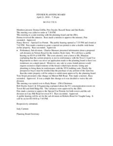 FENNER PLANNING BOARD April 21, 2010 – 7:30 pm MINUTES Members present: Donna Griffin, Pete Snyder, Russell Stone and Jim Burke. The meeting was called to order at 7:30 PM.