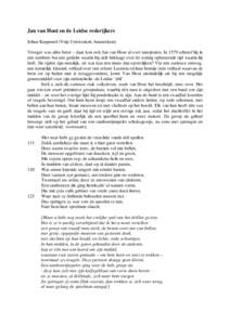 Jan van Hout en de Leidse rederijkers Johan Koppenol (Vrije Universiteit Amsterdam) Vroeger was alles beter – daar kon ook Jan van Hout al over meepraten. In 1579 schreef hij in een sombere bui een gedicht waarin hij z