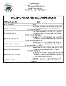 Las Animas County Zoning and Building Enforcement 200 East First Street Room 104 Trinidad, Colorado[removed]4486 ext. 3 or FAX[removed]