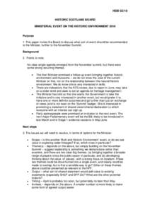 HSB[removed]HISTORIC SCOTLAND BOARD MINISTERIAL EVENT ON THE HISTORIC ENVIRONMENT 2010 Purpose 1. This paper invites the Board to discuss what sort of event should be recommended