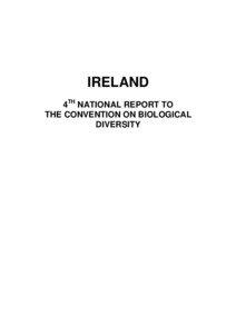 IRELAND 4TH NATIONAL REPORT TO THE CONVENTION ON BIOLOGICAL