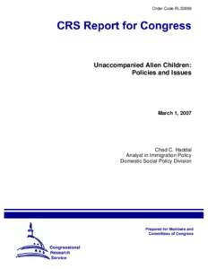 Order Code RL33896  Unaccompanied Alien Children: Policies and Issues  March 1, 2007