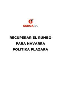 RECUPERAR EL RUMBO PARA NAVARRA POLITIKA PLAZARA AURKIBIDEA