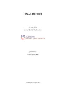 FINAL REPORT  by order of the Austrian Marshall Plan Foundation  presented by:
