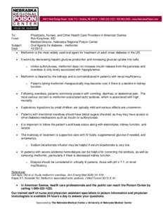 To: From: Physicians, Nurses, and Other Health Care Providers in American Samoa Ron Kirschner, MD Medical Director, Nebraska Regional Poison Center