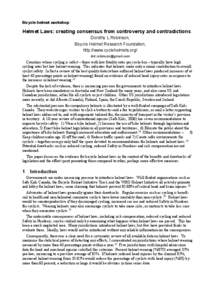 Bicycle helmet workshop  Helmet Laws: creating consensus from controversy and contradictions Dorothy L Robinson, Bicycle Helmet Research Foundation, http://www.cyclehelmets.org/