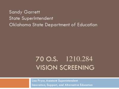 Sandy Garrett State Superintendent Oklahoma State Department of Education 70 O.S[removed]VISION SCREENING